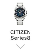 CITIZEN　Series8