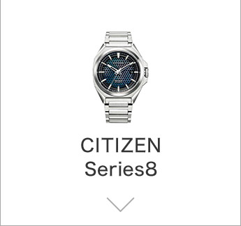 CITIZEN　Series8