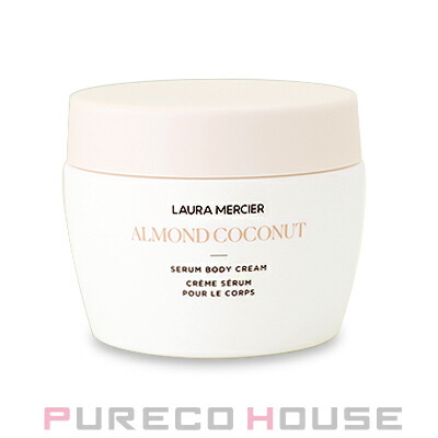 ローラ メルシエ セラム ボディクリーム 200ml #アーモンドココナッツ