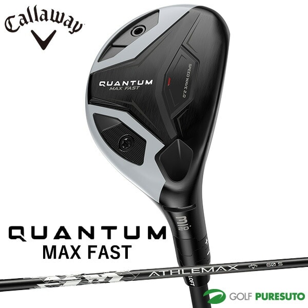 キャロウェイ QUANTUM MAX FAST ハイブリッド（ユーティリティ）ATHLEMAX 60 カーボンシャフト 2026年モデル[日本仕様][Callaway][クアンタム マックス HYBRIDS]