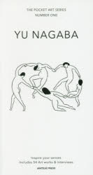 ＹＵ　ＮＡＧＡＢＡ　Ｉｎｓｐｉｒｅ　ｙｏｕｒ　ｓｅｎｓｅｓ　Ｉｎｃｌｕｄｅｓ　５４　Ａｒｔ　ｗｏｒｋｓ　＆　Ｉｎｔｅｒｖｉｅｗｓ