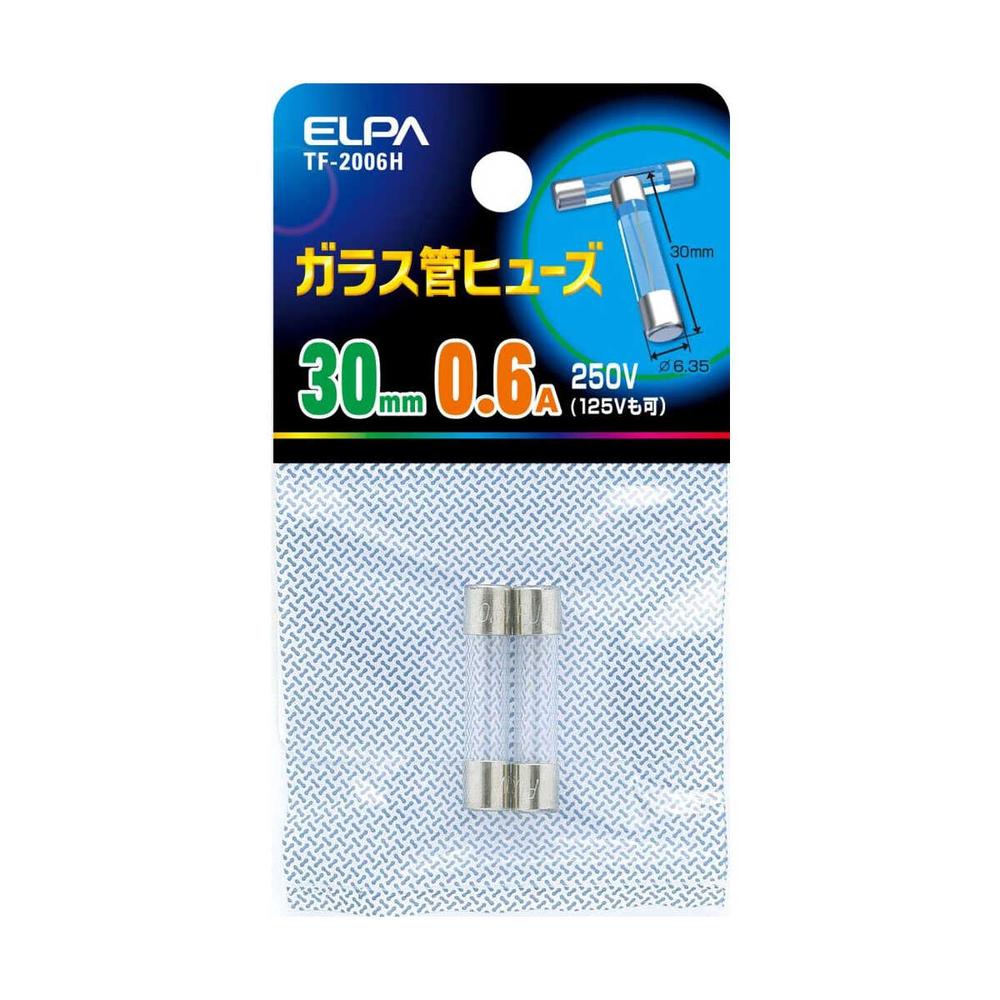 エルパ ガラス管ヒューズ30mm TF-2006H